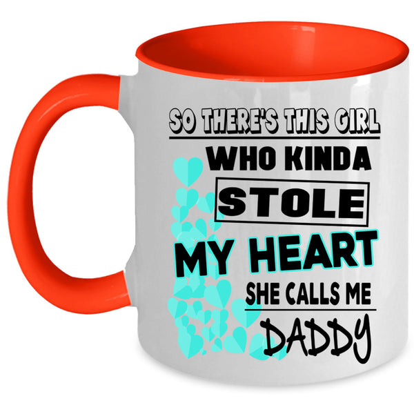 She Calls Me Daddy Coffee Mug, This Girl Kinda Stole My Heart Accent Mug