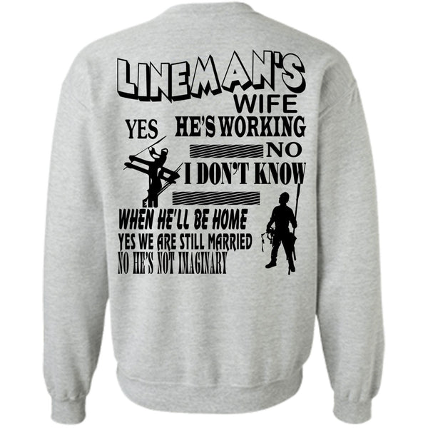 Being A Linemen T Shirt, Lineman's Wife He's Working Sweatshirt