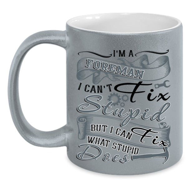 Cool Gift For Foreman Coffee Mug, I'm A Foreman Accent Mug