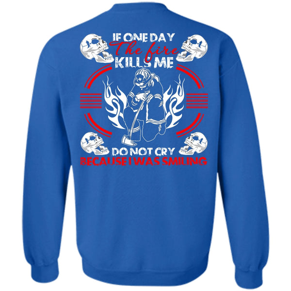 I Was Smiling T Shirt, I Love Firefighter Sweatshirt