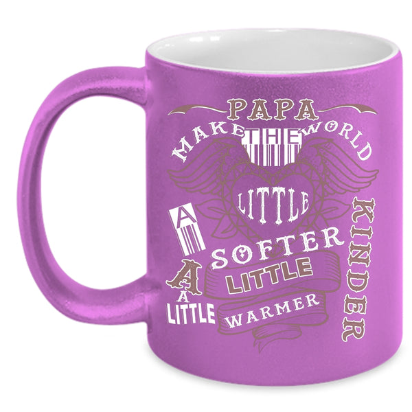 Papa Make The World A Little Softer Coffee Mug, Funny Papa Coffee Cup