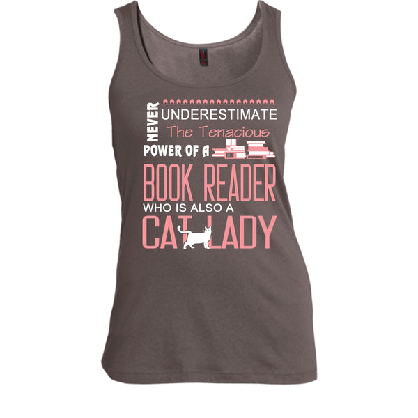 Never Underestimate The Tenacious Power Of A Book Reader Shirt, Cat Shirt