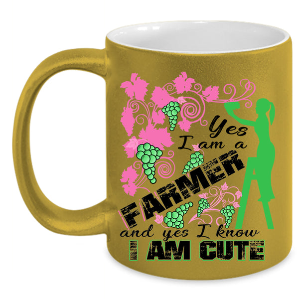 I Know I Am Cute Coffee Mug, I Am A Farmer Accent Mug
