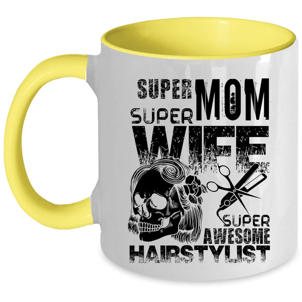 Cute Gift For My Daughter Coffee Mug, Mom Wife Awesome Hairstylist Accent Mug