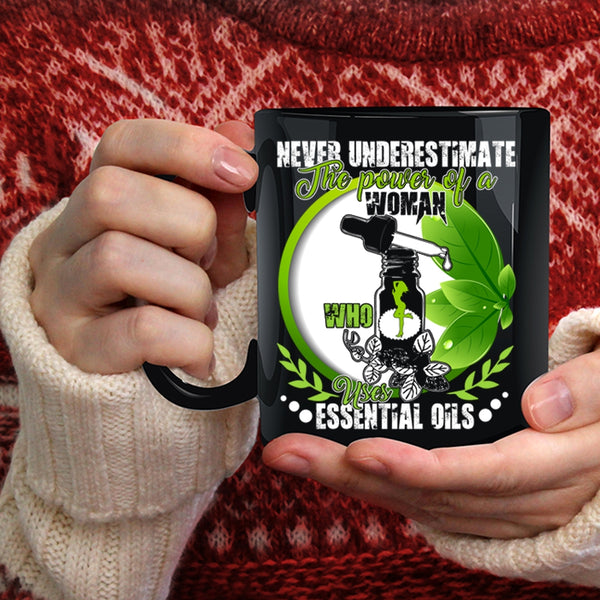 The Power Of A Woman Uses Essential Oils Coffee Mug, Cute Girls Coffee Cup
