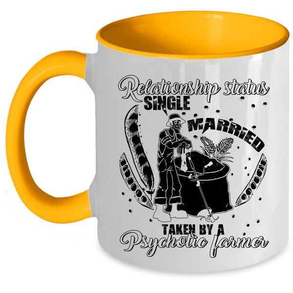 Taken By A Psychotic Farmer Coffee Mug, Relationship Status Accent Mug