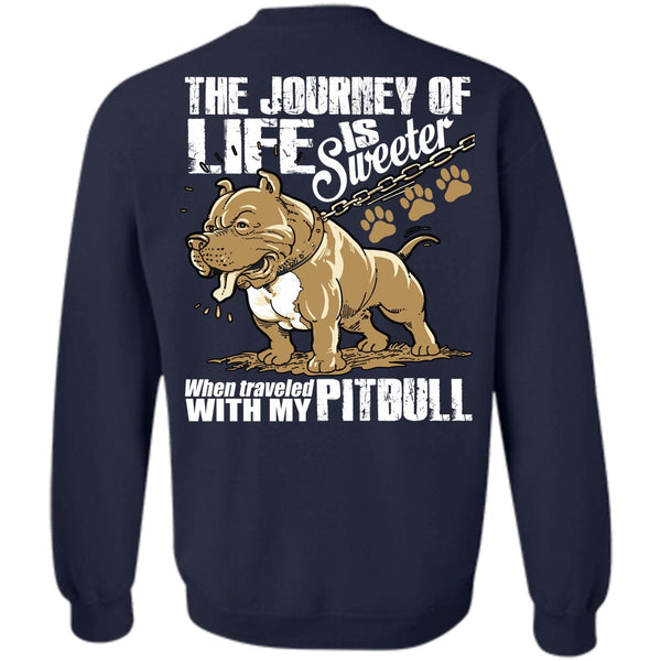 The Journey Of Life T Shirt, I Love Pit Bull Sweatshirt