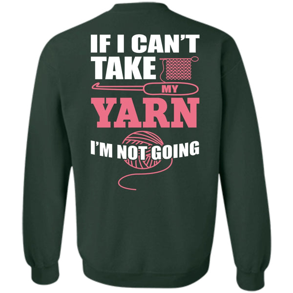 I'm Not Going T Shirt, I Love Sewing Sweatshirt