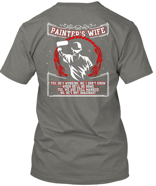 Painter's Wife T Shirt, We Are Still Married T Shirt