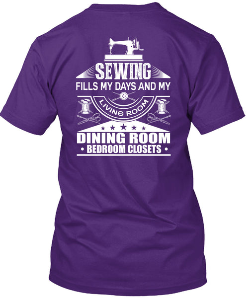 Sewing Fills My Days T Shirt, Dining Room T Shirt