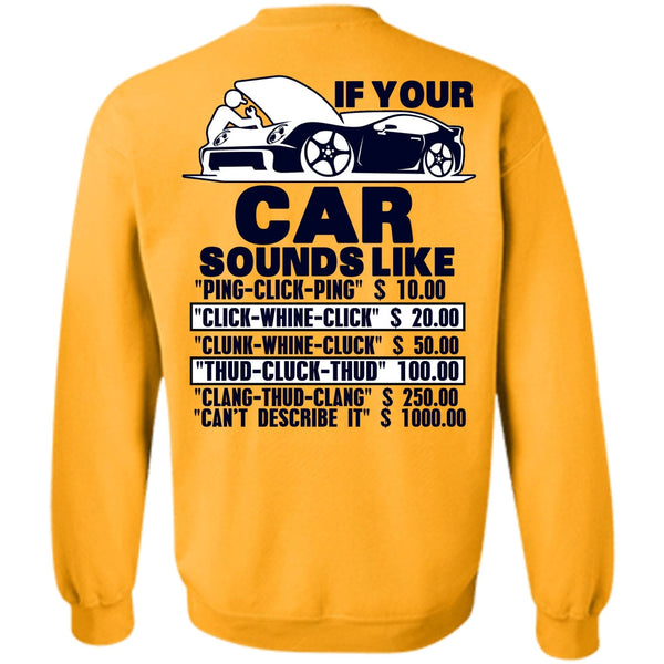 I Love Mechanic T Shirt, If Your Car Sounds Like Sweatshirt