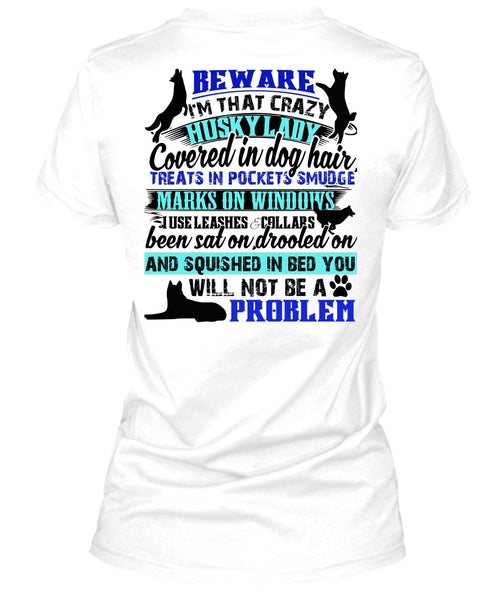 I'm That Crazy Husky Lady T Shirt, I Love My Dog T Shirt