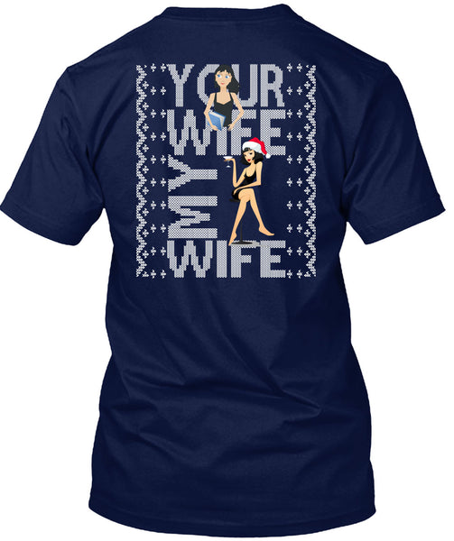 Your Wife My Wife T Shirt, This Girl Loves Christmas T Shirt