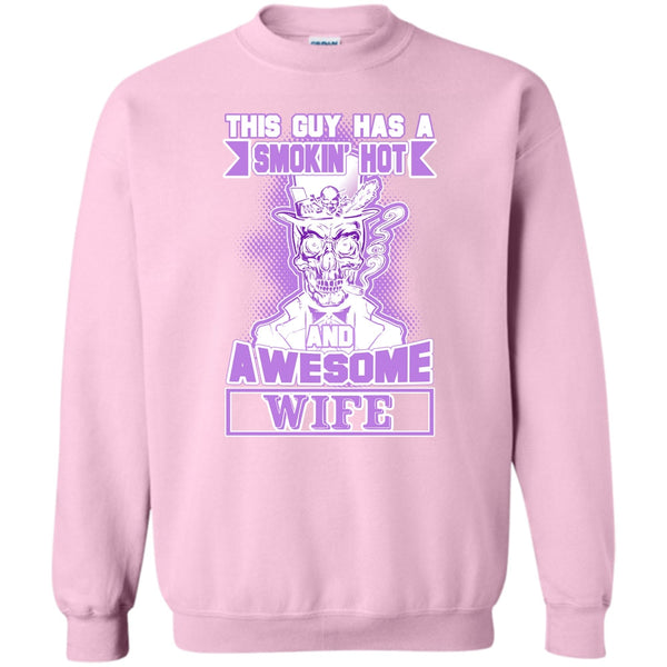 Gift For Husband T Shirt, Smoking Hot And Awesome Wife Sweatshirt