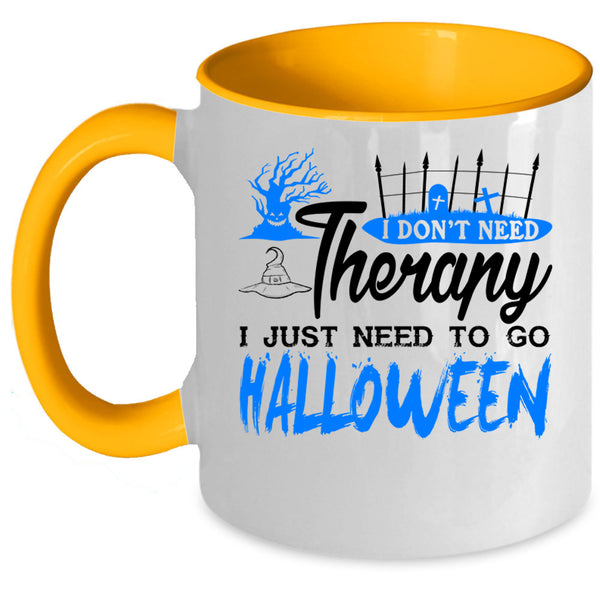 I Love Halloween Coffee Mug, I Just Need To Go Halloween Accent Mug