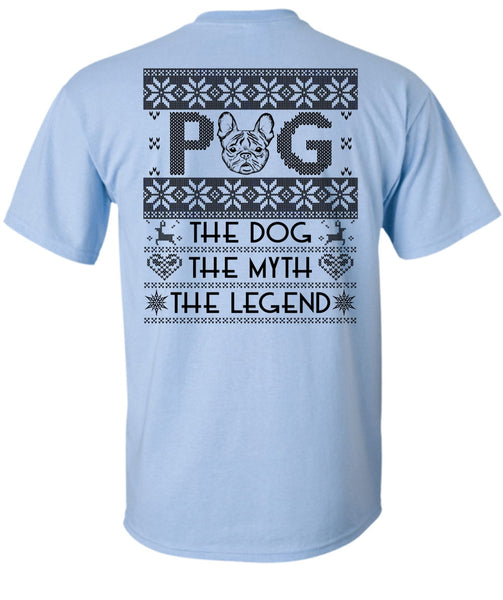 Pug The Dog The Myth The Legend T Shirt, I Love My Dog T Shirt
