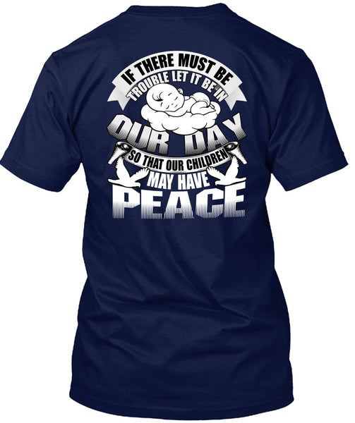 Children May Have Peace T Shirt, Being A Baby T Shirt