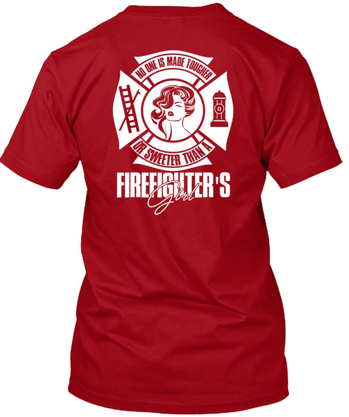 Sweetest Than A Firefighter's Girl T Shirt, Being A Firefighter T Shirt