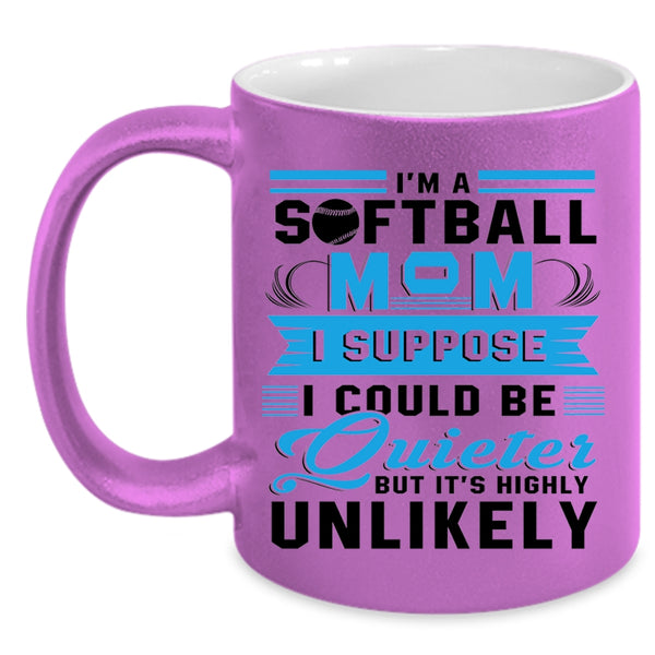 Cool Gift For Mom Coffee Mug, I'm A Softball Mom Accent Mug