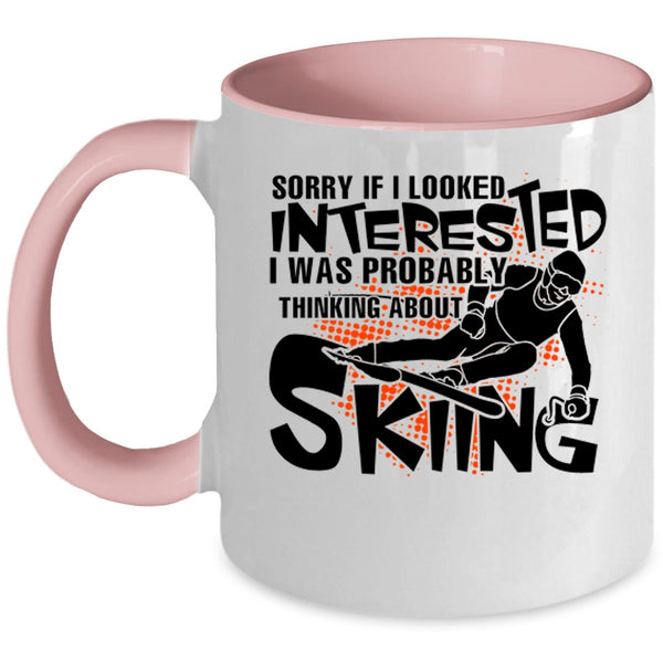 Love Skiing Coffee Mug, I Was Probably Thinking A Bout Skiing Accent Mug