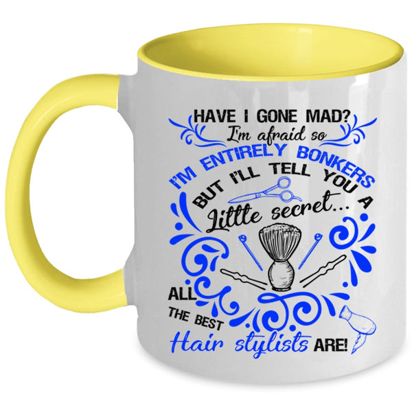Cute Hair Stylist Coffee Mug, All The Best Hair Stylists Are Accent Mug
