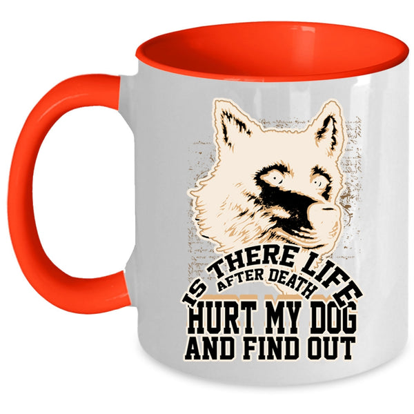 Cool Gift For Dog Owner Coffee Mug, Don't Hurt My Dog Accent Mug