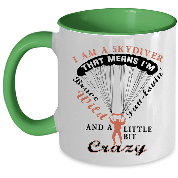 Cute Gift For Skydiver Coffee Mug, I Am A Skydiver Accent Mug