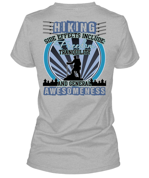 Hiking Side Effects Include T Shirt, I Love Hiking T Shirt