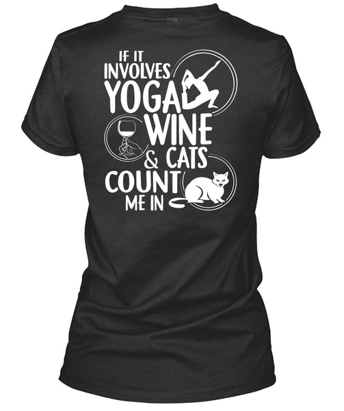 If It Involves Yoga Wine T Shirt, Cats Count Me In T Shirt