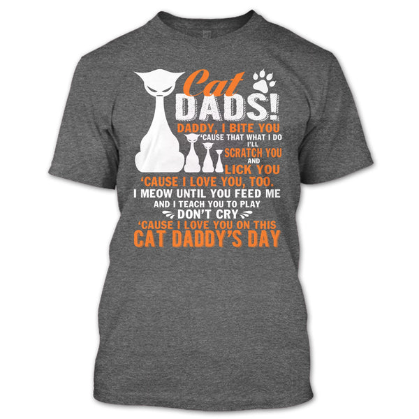 Cat Dads T Shirt, Daddy I Bite You T Shirt