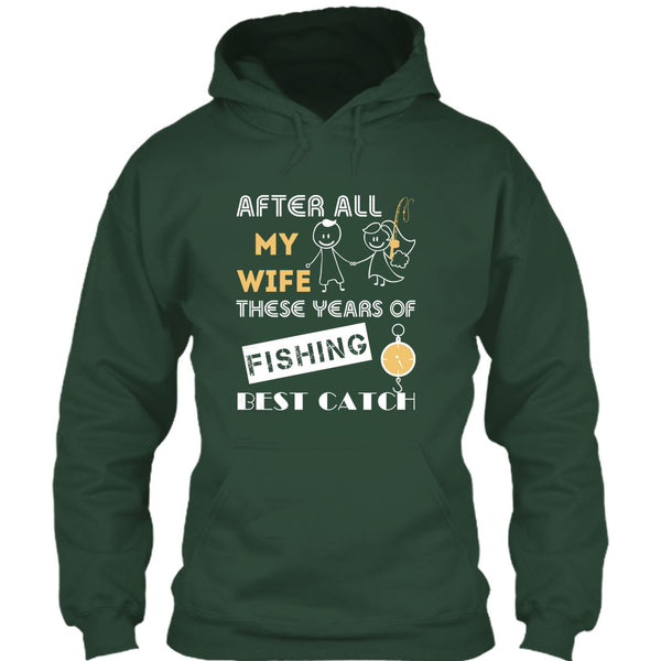 After All My Wife These Years Of Fishing Best Catch T Shirt, Husband And Wife Fishing Partner For Life T Shirt