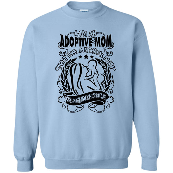 Coolest Adoptive Mom T Shirt, I Am An Adoptive Mom Sweatshirt