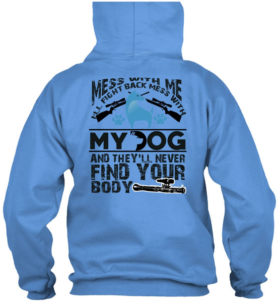 I'll Fight Back Mess With My Dog T Shirt, I Love My Dog T Shirt
