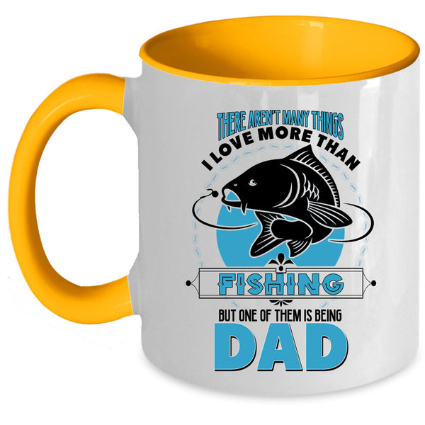 I Love Being Dad Coffee Mug, I Love Fishing Accent Mug