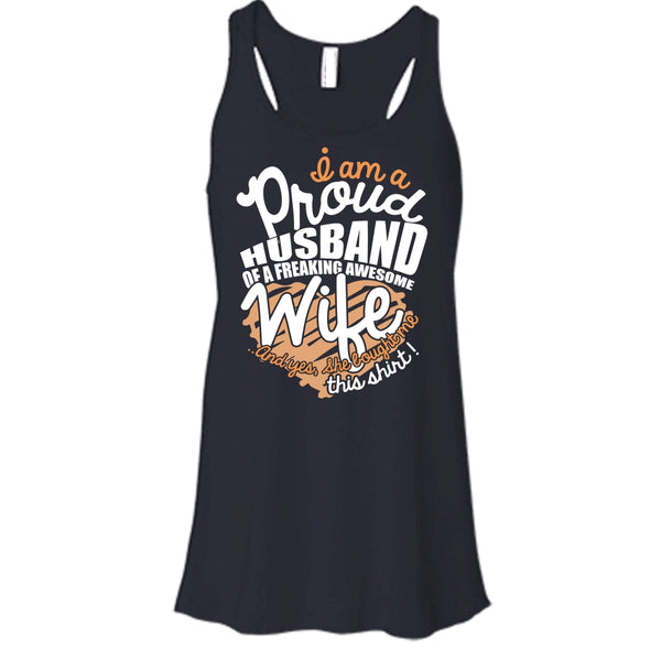I Am A Proud Husband T Shirt, Freaking Awesome Wife T Shirt, Cool T Shirt