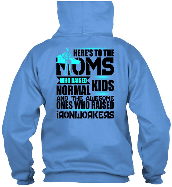 Who Raised Ironworkers T Shirt, I Love Ironworker T Shirt