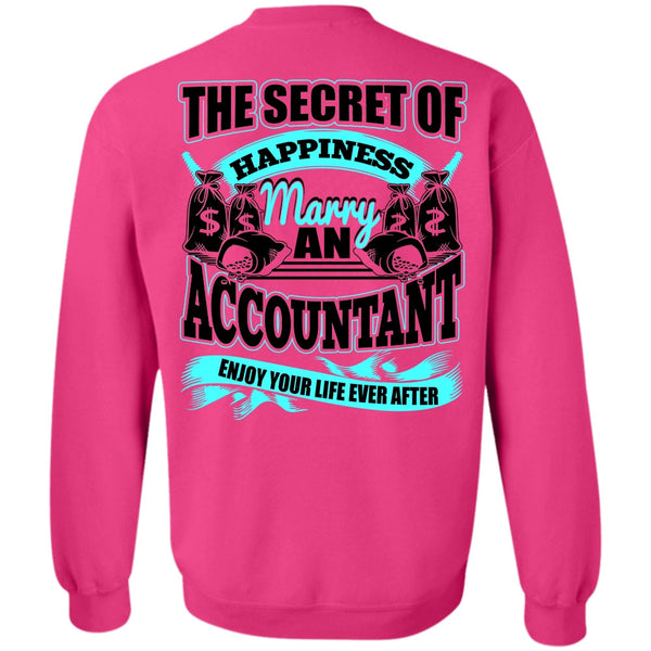 I Love Accountant T Shirt, Happiness Marry An Accountant Sweatshirt