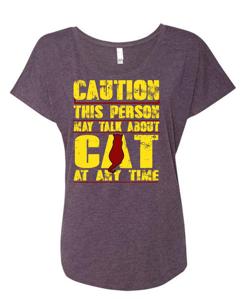 This Person May Talk About Cat T Shirt, My Favorite T Shirt, Cool Shirt (Ladies' Triblend Dolman Sleeve)