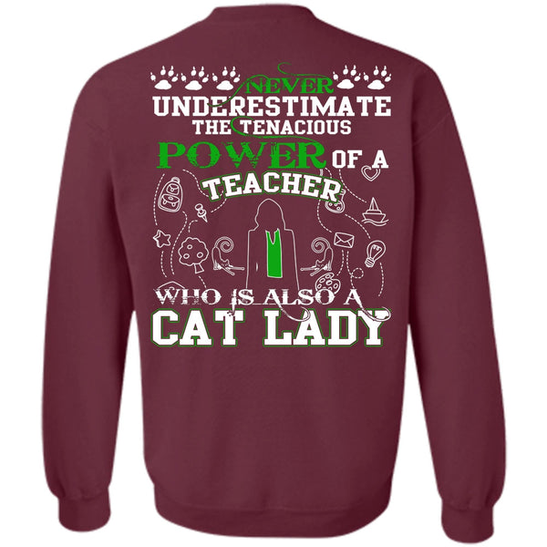 Who Is Also A Cat Lady T Shirt, I Love Teaching Sweatshirt