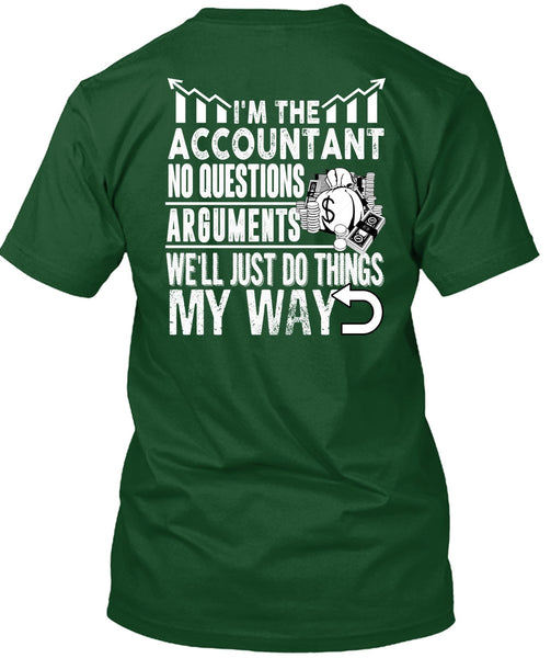 I'm The Accountant T Shirt, Being An Accountant T Shirt