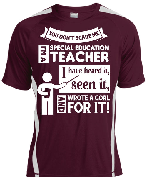 I'm A Special Education Teacher It T Shirt, I Have Seen It And Wrote A Goal For It T Shirt