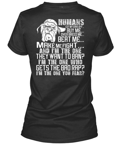 Humans Cut My Ears Off Buy Me T Shirt, I'm The One You Fear T Shirt