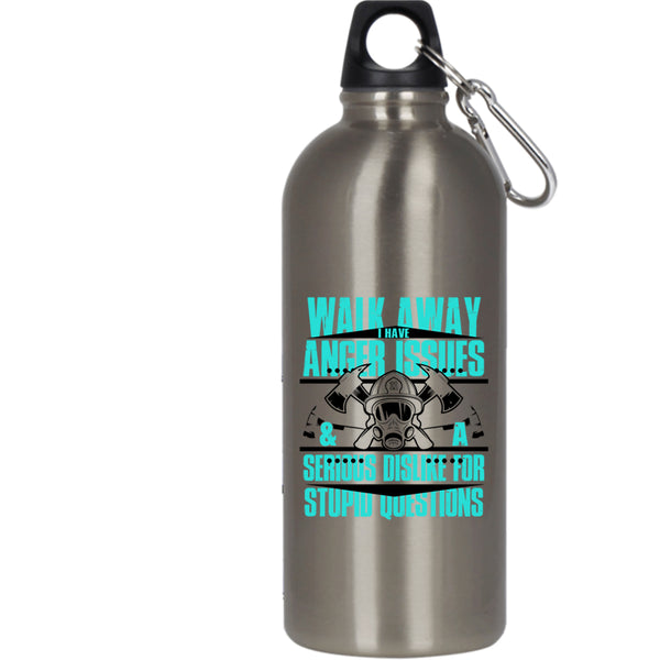 I Have Anger Issues And A Serious Dislike 20 oz Stainless Steel Bottle,Cool Fireman Outdoor Sports Water Bottle