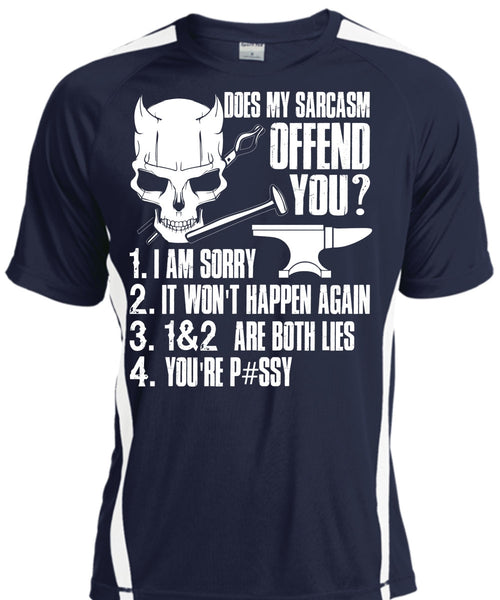 Does My Sarcasm Offend You T Shirt, Being An Ironworker T Shirt, Cool Shirt