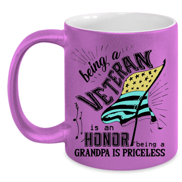 Being A Grandpa Is Priceless Coffee Mug, Being A Veteran Is An Honor Accent Mug