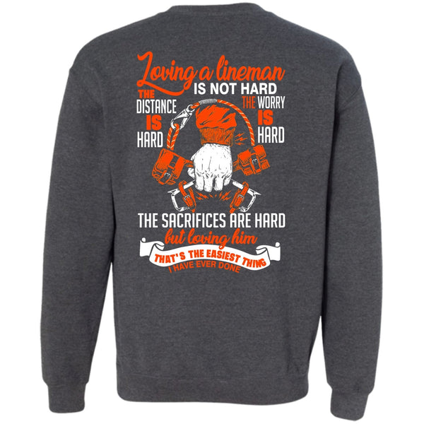 Loving Him T Shirt, Being A Lineman Sweatshirt