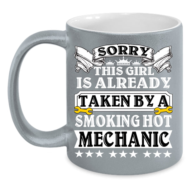Taken By A Smoking Hot Mechanic Coffee Mug, Beautiful Wife Coffee Cup