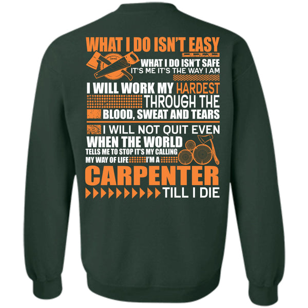 Work My Hardest T Shirt, I Love Carpenter Sweatshirt