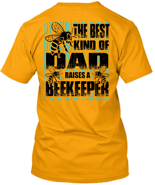 The Best Kind Of Dad T Shirt, I Love Beekeeper T Shirt