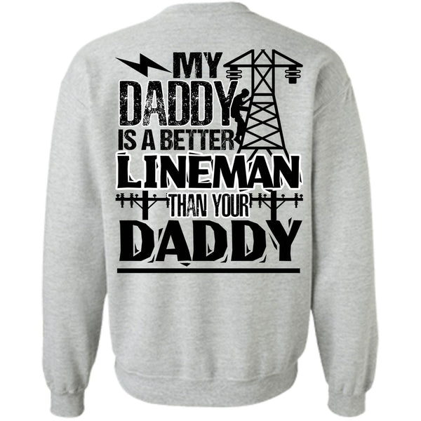 I Love Lineman T Shirt, My Daddy Is A Better Lineman Sweatshirt